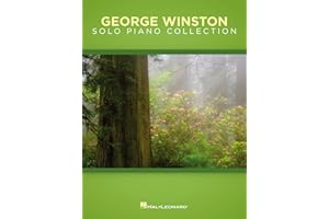 George Winston Solo Piano Collection | 14 Piano Solo Arrangements | Beautiful Contemporary and New Age Music for Piano Players | Favorite Pieces Including The Cradle, Peace, and Troubadour