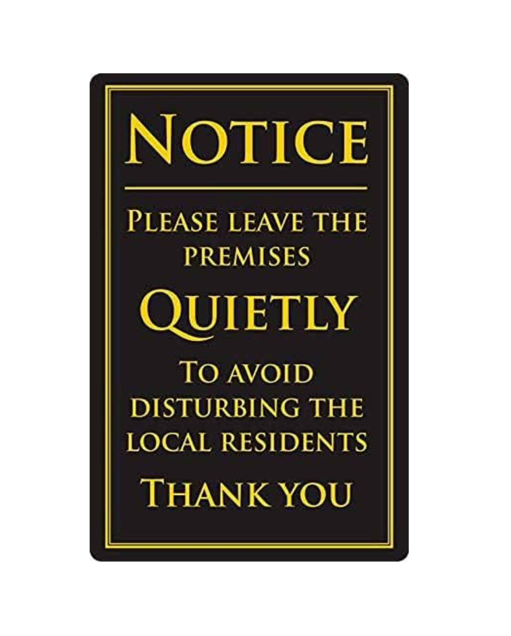 Leave Premises Quietly Polite Notice Sign Gold Writing Pub Bar Restaurant Black 260 x 170mm