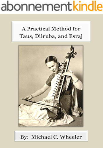 Download A Practical Method for Taus, Dilruba, and Esraj (English Edition) PDF
