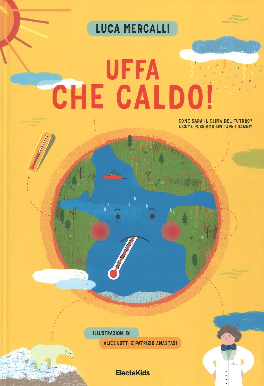 Amazon.it: Uffa che caldo! Come sarà il clima del futuro? E come ...