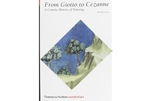 From Giotto to Cezanne: A Concise History of Painting (World of Art)