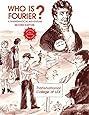 Who Is Fourier? A Mathematical Adventure 2nd Edition