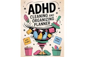 ADHD Cleaning and Organizing Planner: A Colorful ADHD Cleaning Workbook for Women – Guided Schedules, Home Organization Lists, Declutter Challenges & Cleaning Checklists for Every Space
