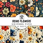 Boho Flowers Scrapbook Paper: 20 Double-Sided Sheets for Scrapbooking, Junk Journals, Card Making, Decoupage, Origami, Paper Crafts, DIY Projects and Mixed Media