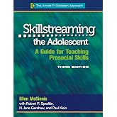 Skillstreaming the Adolescent: A Guide for Teaching Prosocial Skills, 3rd Edition