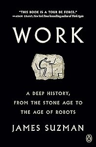 Work: A Deep History, from the Stone Age to the Age of Robots book cover