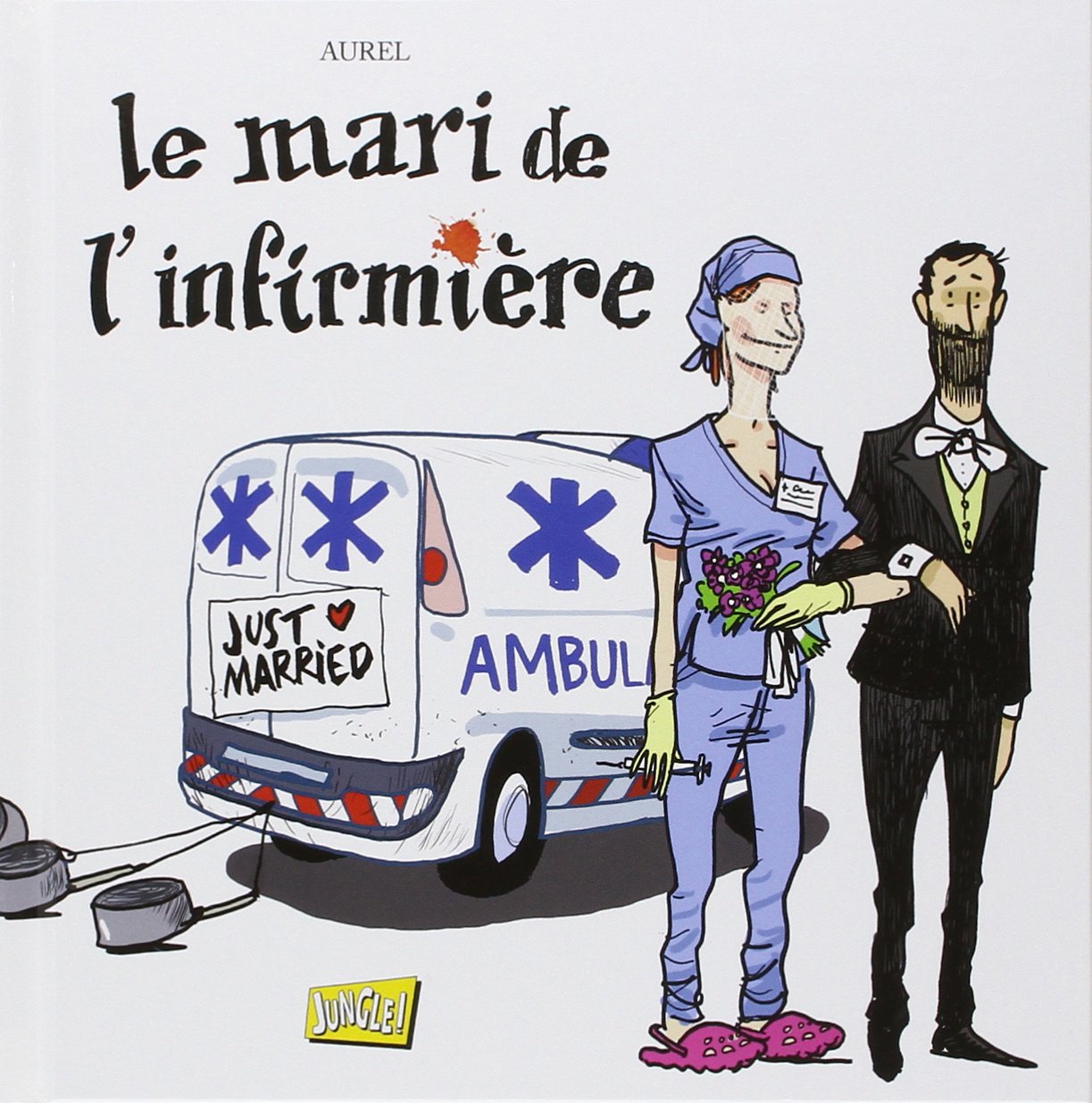 Le Mari De L Infirmiere Humour Aurel Amazon Com Books