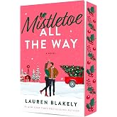 Mistletoe All the Way: A Novel