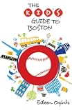 Kid's Guide to Boston (Kid's Guides Series)