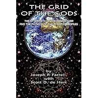 The Grid of the Gods: The Aftermath of the Cosmic War and the Physics of the Pyramid Peoples