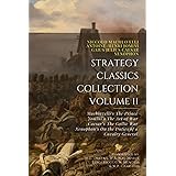 Strategy Classics Collection, Volume II: Machiavelli’s The Prince, Jomini’s The Art of War, Caesar’s The Gallic War, Xenophon