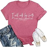 IFQ Christian Shirt for Women I Will Walk by Faith T-Shirt Letter Print Inspirational Tee