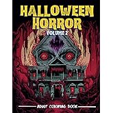Halloween Horror Volume 2 - Adult Coloring Book: Adult activity book with Eerie Scenes & Creepy Creatures (Horror Coloring Books)