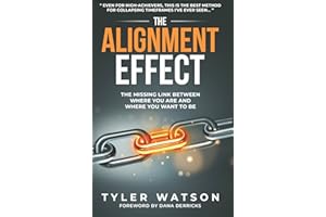 The Alignment Effect: The missing link between where you are and where you want to be