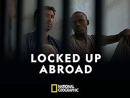 Watch Locked Up Abroad Season 10 Prime Video Watch Locked Up Abroad Season 10 Prime Video