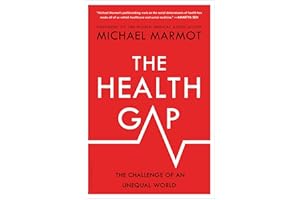 The Health Gap: The Challenge of an Unequal World