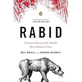 Rabid: A Cultural History of the World's Most Diabolical Virus
