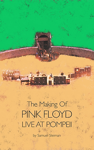 Download The Making Of Pink Floyd Live At Pompeii (English Edition) PDF