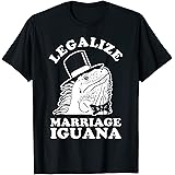 Legalize Marriage IguanaT-Shirt T-Shirt