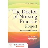The Doctor of Nursing Practice Project: A Framework for Success