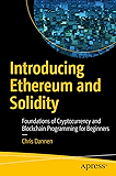 Introducing Ethereum and Solidity: Foundations of Cryptocurrency and Blockchain Programming for Beginners