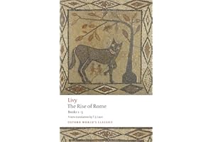 The Rise of Rome: Books One to Five (Oxford World's Classics)