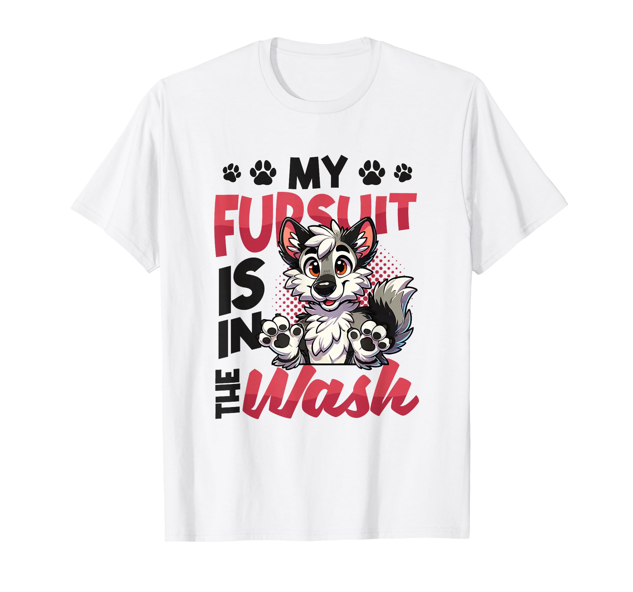 Photo 1 of My Fursuit Is In The Wash Furry Fandom T-Shirt