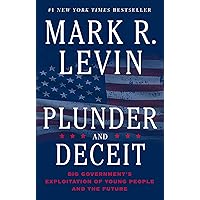 Plunder and Deceit: Big Government's Exploitation of Young People and the Future