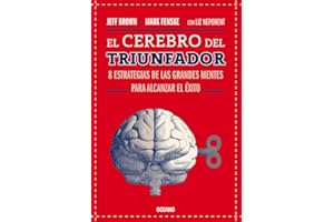 El Cerebro del triunfador: 8 estrategias de las grandes mentes para alcanzar el éxito (Tercera edición) (Spanish Edition)