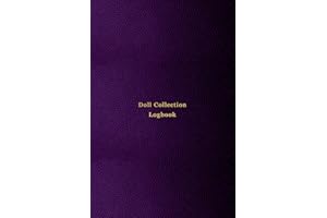 Doll Collection Logbook: Inventory keeping notebook journal for doll collectors | Keep note of, track and record your collectable dolls with this log book | Professional purple pink cover