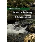 Words to the Weary: A Daily Devotional