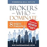 Brokers Who Dominate 8 Traits of Top Producers by Rod Santomassimo (2011) Hardcover