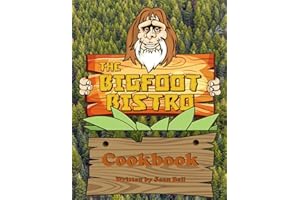 The Bigfoot Bistro Cookbook
