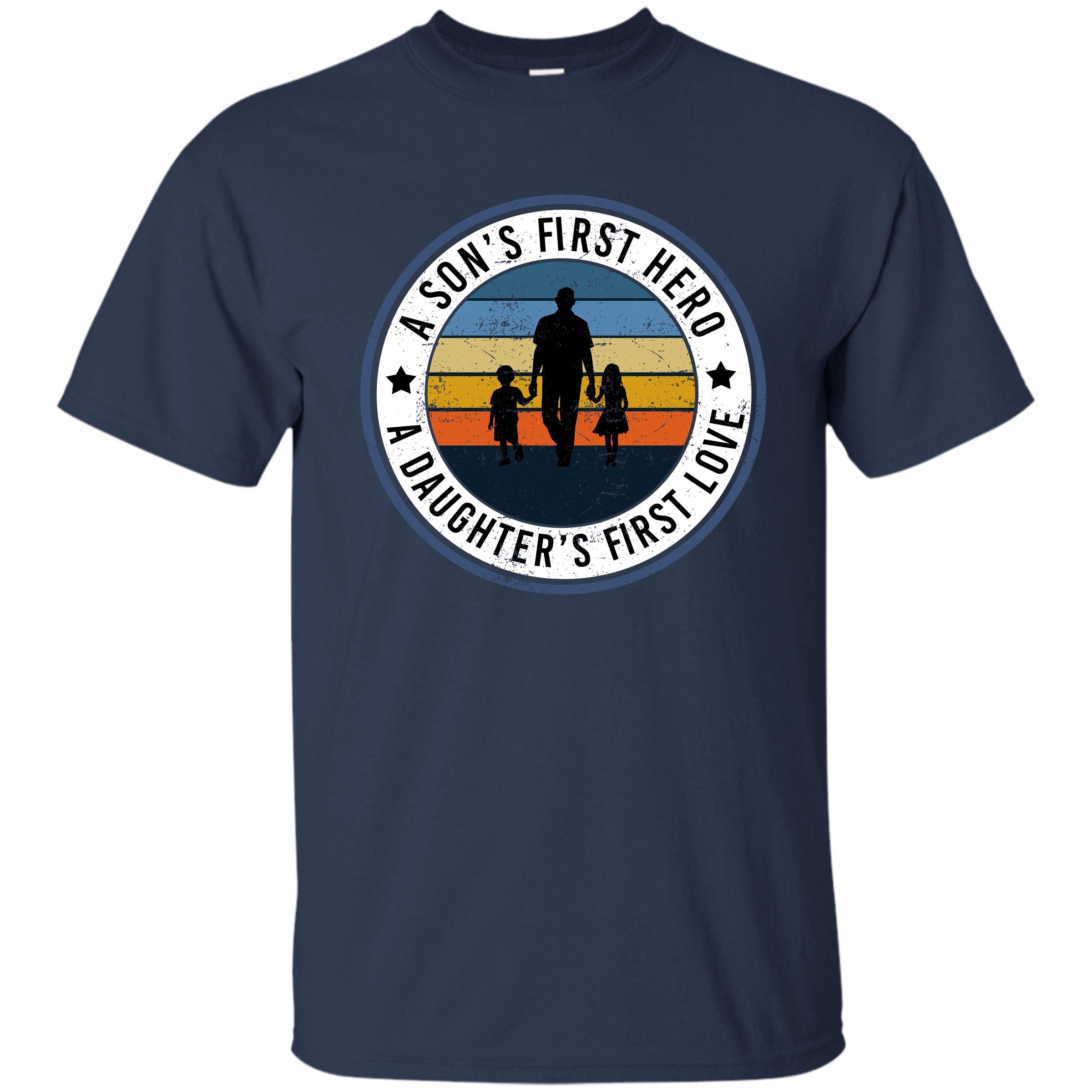 Vintage Daddy T Shirt A Son S First Hero And A Daughter S First Love Tshirt