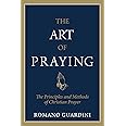 The Art of Praying: The Principles and Methods of Christian Prayer