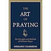 The Art of Praying: The Principles and Methods of Christian Prayer