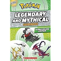 Legendary and Mythical Guidebook: Super Deluxe Edition (Pokémon)