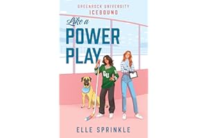 Like a Power Play: A Novel (Greenrock University: Icebound Book 1)