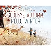 Goodbye Autumn, Hello Winter (Kenard Pak's Changing Seasons)