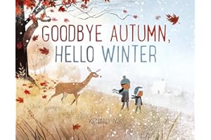 Goodbye Autumn, Hello Winter (Kenard Pak's Changing Seasons)