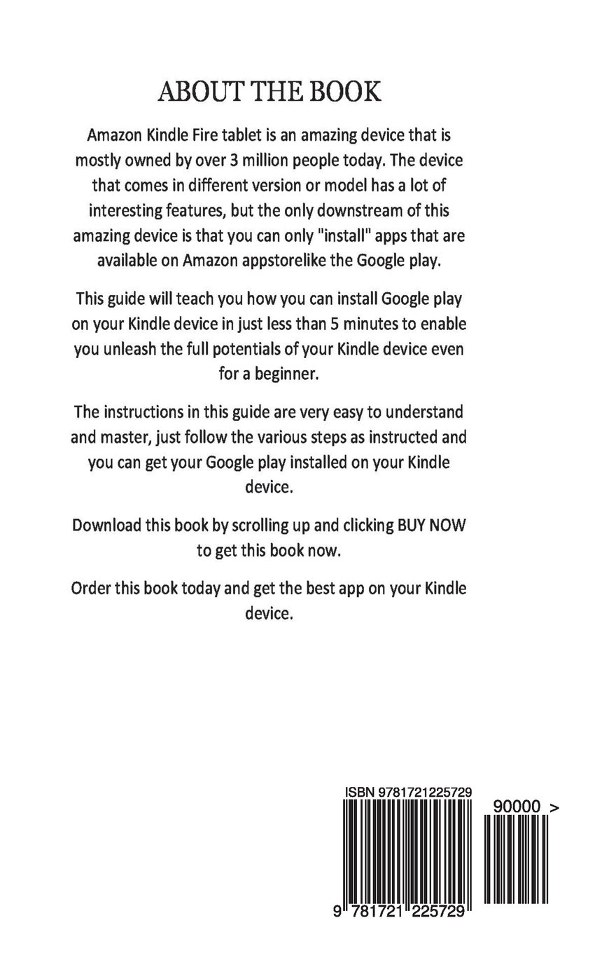 How Do I Install Google Play On Kindle Fire The Ultimate Guide On How To Install Google Play Store On Kindle Fire In 5 Minutes Without Stress Bruce Dave 9781721225729 Amazon Com Books