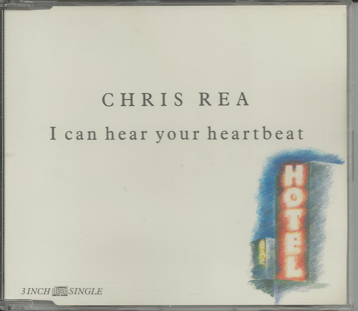 Chris Rea I Can Hear Your Heartbeat