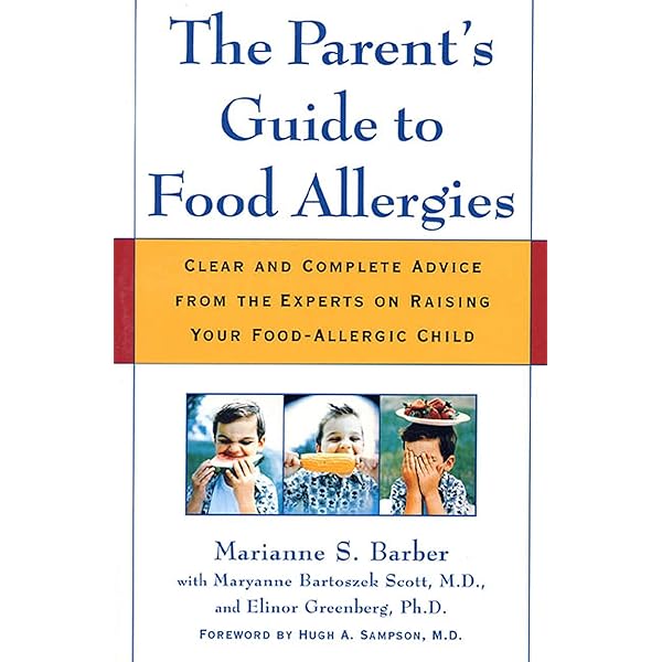 The Complete Guide to Food Allergies in Adults and Children
