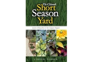 The Chinook Short Season Yard: Quick and Beautiful in the Calgary Region