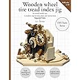 Wooden wheel tire tread index jig for wood model toys [Imperial Units]: Complete step-by-step plans and instructions
