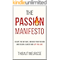 The Passion Manifesto: Escape the Rat Race,  Uncover Your Passion and Design a Career and Life You Love