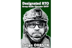 Survival Radio: Designated RTO: Group Radio Operator for SHTF (OH8STN: Grid Down Emergency Communications Book 4)