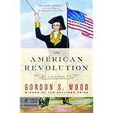 The American Revolution: A History (Modern Library Chronicles)