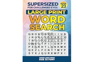 SUPERSIZED FOR CHALLENGED EYES, Book 23: Super Large Print Word Search Puzzles