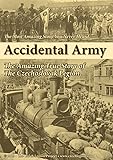 Accidental Army: The Amazing True Story of The Czechoslovak Legion